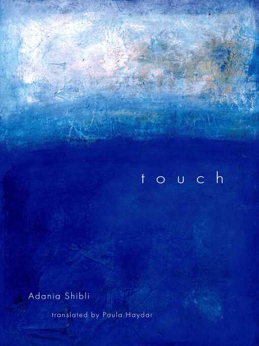 Title details for Touch by Adania Shibli - Available